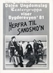 Første revy på nye Dalheim, 1981: "Herfra til Sandsmo'n"